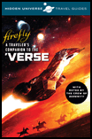 HIDDEN UNIVERSE TRAVEL GUIDES: FIREFLY: A TRAVELER'S COMPANION TO THE 'VERSE