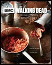 WALKING DEAD: THE OFFICIAL COOKBOOK AND SURVIVAL GUIDE