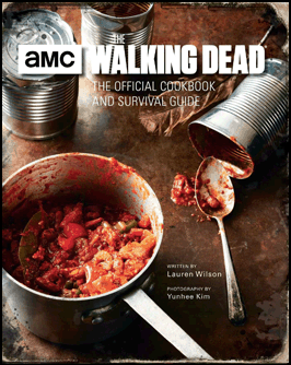 THE WALKING DEAD: THE OFFICIAL COOKBOOK AND SURVIVAL GUIDE